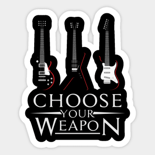 Choose Your Weapon Sticker